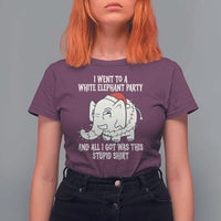 Funny I Went To A White Elephant Party And All I Got Was This Stupid T Shirt For Women - Wonder Print Shop
