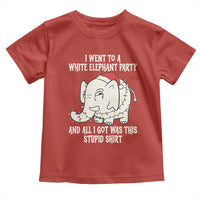 Funny I Went To A White Elephant Party And All I Got Was This Stupid Toddler T Shirt - Wonder Print Shop