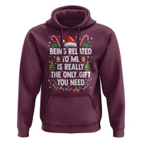 Funny Christmas Being Related To Me is Really The Only Gift You Need Hoodie - Wonder Print Shop