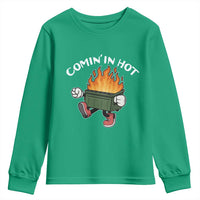 Funny Dumpster Fire Comin In Hot Youth Sweatshirt - Wonder Print Shop