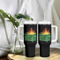 Funny Dumpster Fire Tumbler With Handle Everything Is Under Control Or Not - Wonder Print Shop