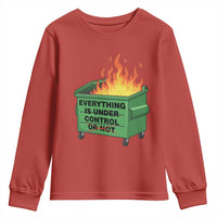 Funny Dumpster Fire Youth Sweatshirt Everything Is Under Control Or Not - Wonder Print Shop