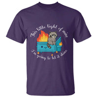 Funny Lil Dumpster Fire Racoon T Shirt This Little Light Of Mine I Am Going To Let It Shine - Wonder Print Shop