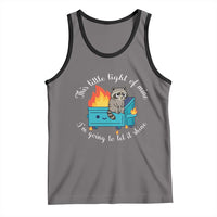 Funny Lil Dumpster Fire Racoon Tank Top This Little Light Of Mine I Am Going To Let It Shine - Wonder Print Shop