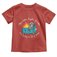 Funny Lil Dumpster Fire Racoon Toddler T Shirt This Little Light Of Mine I Am Going To Let It Shine - Wonder Print Shop