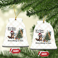 Christmas Hanukkah Racoon Ceramic Ornament Funny Its Fine I Am Fine Everything Is Fine - Wonder Print Shop