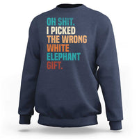 Oh Shit I Picked The Wrong White Elephant Gift Sweatshirt Funny Retro Christmas Gift Exchange - Wonder Print Shop