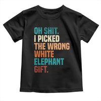 Oh Shit I Picked The Wrong White Elephant Gift Toddler T Shirt Funny Retro Christmas Gift Exchange - Wonder Print Shop