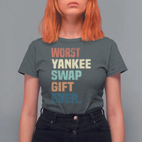 Funny Worst Yankee Swap Gift Ever T Shirt For Women Christmas Gift Exchange Game - Wonder Print Shop