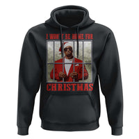 Funny Santa Diddy Christmas Hoodie I Won't Be Home For Xmas