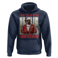 Funny Santa Diddy Christmas Hoodie I Won't Be Home For Xmas
