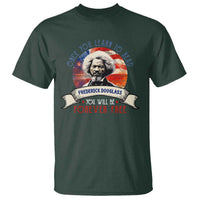 Frederick Douglass Inspirational Quotes T Shirt Once You Learn To Read You Will Be Forever Free American Flag