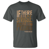Frederick Douglass Quotes T Shirt If There Is No Truggle There Is No Progress Black History Month