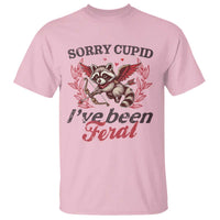 Funny Sorry Cupid I've Been Feral T Shirt Valentine's Day Cupid Racoon