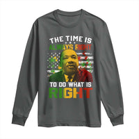 MLK Quotes The Time Is Always Right To Do What Is Right Long Sleeve Shirt Martin Luther King Vintage American Flag