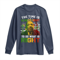 MLK Quotes The Time Is Always Right To Do What Is Right Long Sleeve Shirt Martin Luther King Vintage American Flag