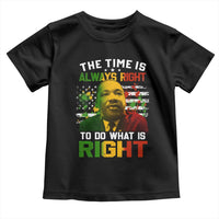 MLK Quotes The Time Is Always Right To Do What Is Right Toddler T Shirt Martin Luther King Vintage American Flag