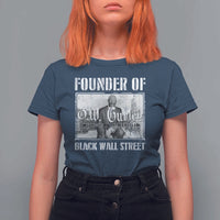 Founder Of Black Wall Street O.W. Gurley T Shirt For Women Black History Month