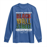 Never Forget Black Wall Street Long Sleeve Shirt Tulsa Oklahoma Black History Month