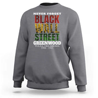 Never Forget Black Wall Street Sweatshirt Tulsa Oklahoma Black History Month