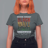 Never Forget Black Wall Street T Shirt For Women Tulsa Oklahoma Black History Month