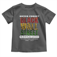 Never Forget Black Wall Street Toddler T Shirt Tulsa Oklahoma Black History Month