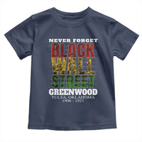 Never Forget Black Wall Street Toddler T Shirt Tulsa Oklahoma Black History Month