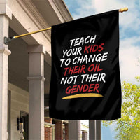 Funny Teach Your Kids To Change Their Oil Not Their Gender Garden Flag - Wonder Print Shop