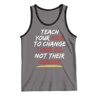 Funny Teach Your Kids To Change Their Oil Not Their Gender Tank Top - Wonder Print Shop