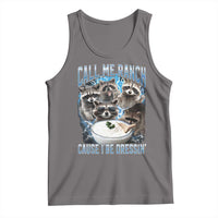 Call Me Ranch Cause I Be Dressing Tank Top Funny Raccoon Meme