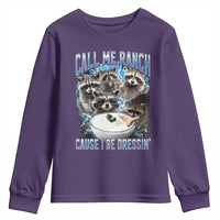 Call Me Ranch Cause I Be Dressing Youth Sweatshirt Funny Raccoon Meme