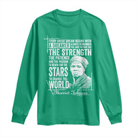 Harriet Tubman Quote Long Sleeve Shirt Every Great Dream Begins With A Dreamer Black History