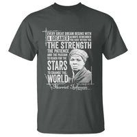 Harriet Tubman Quote T Shirt Every Great Dream Begins With A Dreamer Black History