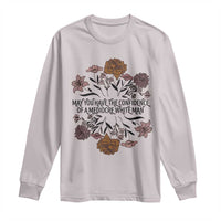 May You Have The Confidence Of A Mediorcre White Man Long Sleeve Shirt Vintage Floral