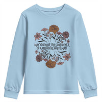 May You Have The Confidence Of A Mediorcre White Man Youth Sweatshirt Vintage Floral