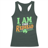 Funny St Patrick's Day I Am The Redhead Racerback Tank Top Shamrock