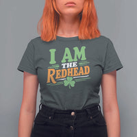 Funny St Patrick's Day I Am The Redhead T Shirt For Women Shamrock