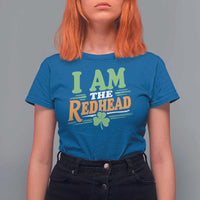Funny St Patrick's Day I Am The Redhead T Shirt For Women Shamrock