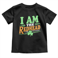 Funny St Patrick's Day I Am The Redhead Toddler T Shirt Shamrock