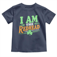 Funny St Patrick's Day I Am The Redhead Toddler T Shirt Shamrock