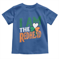 Funny Irish St Patrick's Day I Am The Redhead Toddler T Shirt Ireland Flag Shamrock
