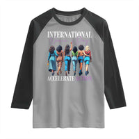 International Women's Day 2025 Raglan Shirt Accelerate Action 8 March IWD