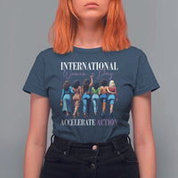 International Women's Day 2025 T Shirt For Women Accelerate Action 8 March IWD