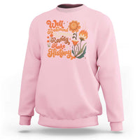 Well Behaved Women Rarely Make History Sweatshirt Vintage Boho Flower