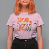 Well Behaved Women Rarely Make History T Shirt For Women Vintage Boho Flower