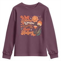 Well Behaved Women Rarely Make History Youth Sweatshirt Vintage Boho Flower