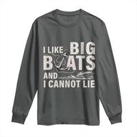I Like Big Boats And I Cannot Lie Long Sleeve Shirt Funny Boating Cruise Ship