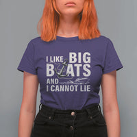 I Like Big Boats And I Cannot Lie T Shirt For Women Funny Boating Cruise Ship