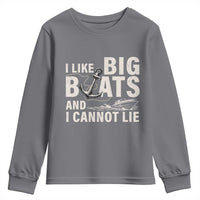 I Like Big Boats And I Cannot Lie Youth Sweatshirt Funny Boating Cruise Ship