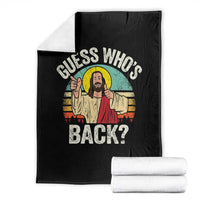 Funny Guess Who Is Back Jesus Easter Christian Throw Blanket